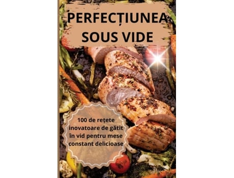 Livro PERFEC?IUNEA SOUS VIDE de Clara Gherghe (Inglês)