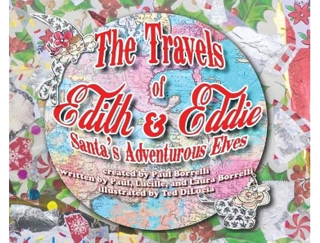 Livro The Travels of Edith Eddie Santas Adventurous Elves de Lucille Borrelli Paul Borrelli Laura Borrelli (Inglês)