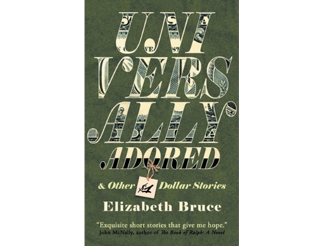 Livro Universally Adored and Other One Dollar Stories de Elizabeth Bruce (Inglês)