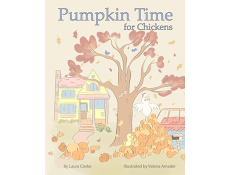 Livro Pumpkin Time for Chickens de Laura Clarke (Inglês)