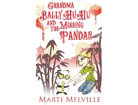 Livro Grandma BallyHuHu and the Missing Pandas de Marti Melville (Inglês)