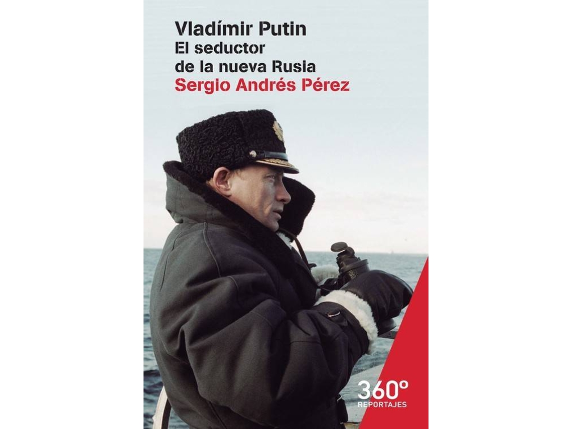 Livro Vladimir Putin. El Seductor De La Nueva Rusia de Sergio Andrés Pérez (Espanhol)