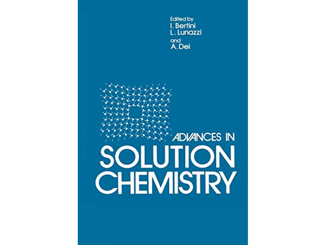 Livro Advances in Solution Chemistry de I Bertini A Dei L Lunazzi (Inglês)
