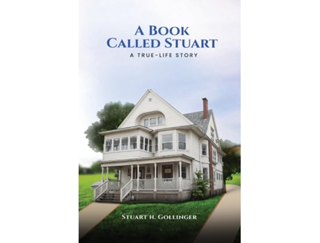 Livro A BOOK CALLED STUART A TRUE-LIFE STORY de STUART H GOLLINGER (Inglês)