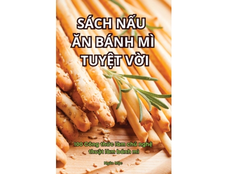 Livro SÁCH N?U AN BÁNH MÌ TUY?T V?I de Ngân M?c (Inglês)