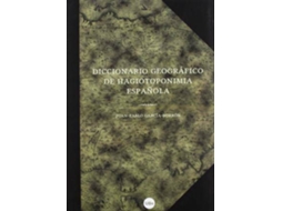 Livro Diccionario geográfico de hagiotoponimia española de Juan Pablo García-Borrón Martínez (Espanhol)