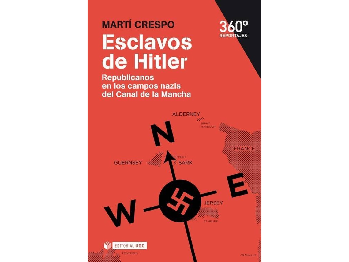 Livro Esclavos De Hitler. Republicanos En Los Campos Nazis Del Canal De La Mancha de Martí Crespo (Espanhol)