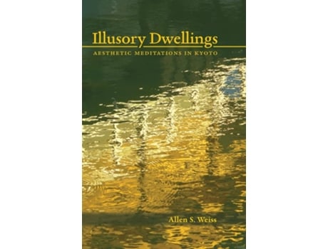Livro Illusory Dwellings de Allen S Weiss (Inglês)