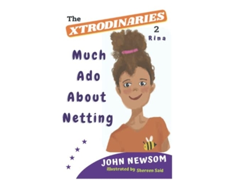 Livro The Xtrodinaries Book 2 Rina Much Ado About Netting De John Newsom (inglês)