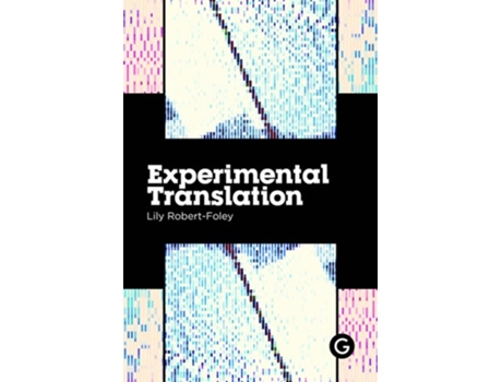 Livro Experimental Translation de Lily Robert-Foley (Inglês)