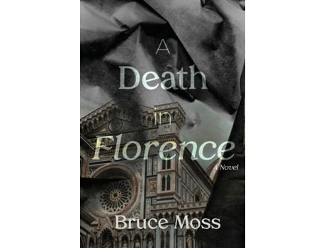 Livro A Death In Florence De Moss, Bruce Et Al. (inglês)