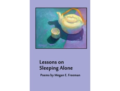 Livro Lessons on Sleeping Alone de Megan E Freeman (Inglês)