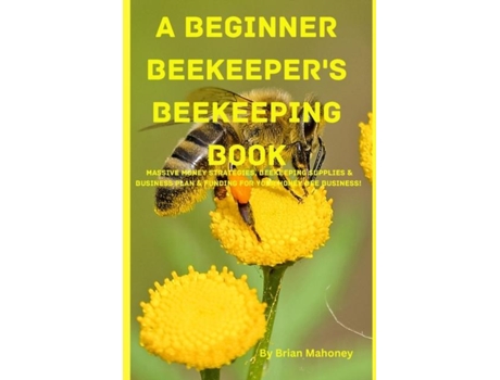 Livro A Beginner Beekeepers Beekeeping Book de Brian Shawn (Inglês)