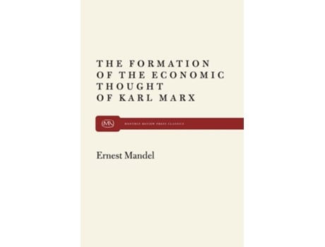 Livro The Formation of the Economic Thought of Karl Marx de Ernest Mandel (Inglês)