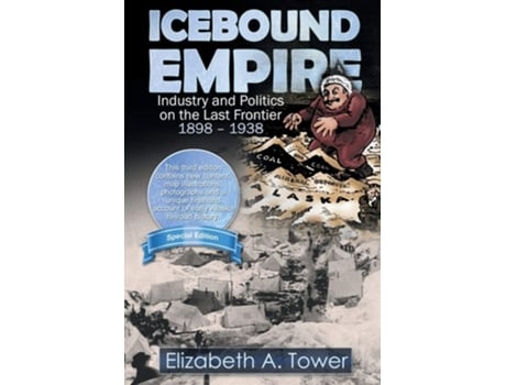 Livro Icebound Empire: Industry and Politics on the Last Frontier 1898 - 1938 de J. H. Clark (Inglês)