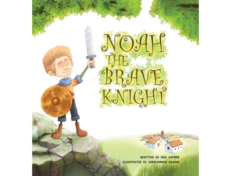 Livro Noah The Brave Knight De Eric Capone (inglês)