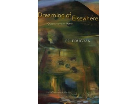 Livro dreaming of elsewhere de esi edugyan (inglês)