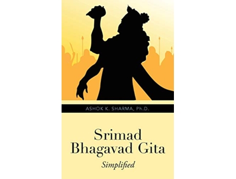 Livro Srimad Bhagavad Gita Simplified de Ashok K Sharma PhD (Inglês)