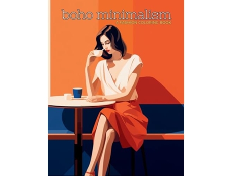 Livro Boho Minimalism - A Fashion Coloring Book Beautiful Models Wearing Minimalist Style Clothing amp Accessories. de Enchanted Tones (Inglês)