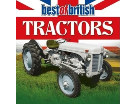 Livro Best Of British Tractors De Liam Mccann (inglês)