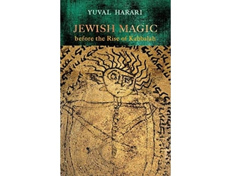 Livro Jewish Magic before the Rise of Kabbalah Raphael Patai Series in Jewish Folklore and Anthropology de Professor Yuval Harari (Inglês)