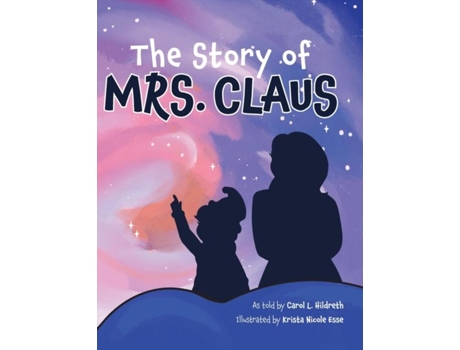 Livro The Story Of Mrs. Claus De Hildreth, Carol Et Al. (inglês)