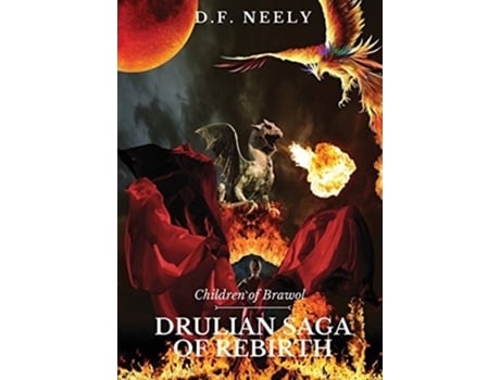 Livro Children Of Brawol Drulian Saga Of Rebirth De D F Neely (inglês - Capa Dura)