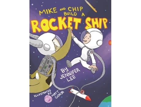 Livro Mike and Chip Build a Rocket Ship de Jennifer Lee (Inglês)