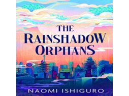 Livro The Rainshadow Orphans The must-read fantasy novel of 2026 from a captivating new voice in the genre de Naomi Ishiguro (Inglês)