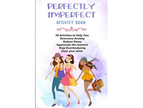 Livro Perfectly Imperfect Mindfulness Workbook For Teen Girls de Meredith Alexander (Inglês)