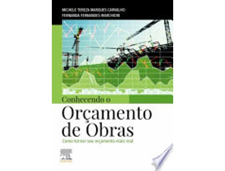 Livro CONHECENDO O ORÇAMENTO DE OBRAS - COMO TORNAR SEU ORÇAMENTO MAIS REAL de MICHELE CARVALHO (Português do Brasil)