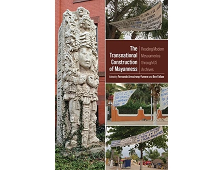 Livro Transnational Construction of Mayanness de Armstrong-Fumero, Fernando et al. (Inglês - Capa Dura)