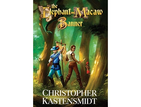 Livro The Elephant and Macaw Banner de Christopher Kastensmidt (Inglês)