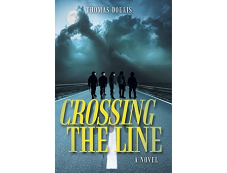Livro Crossing the Line A Novel de Thomas Doulis (Inglês)
