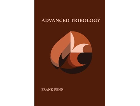 Livro Advanced Tribology de Frank Penn (Inglês)