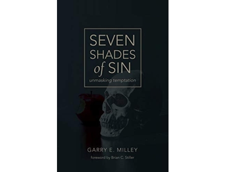 Livro Seven Shades Of Sin Unmasking Temptation De Garry E Milley (inglês)