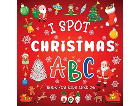 Livro I Spot Christmas ABC Book For Kids Aged 25 de Lily Hoffman (Inglês)