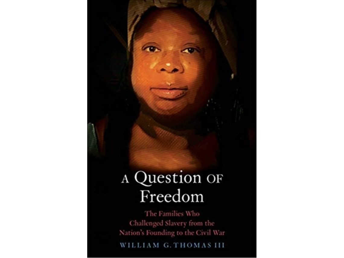Livro A Question of Freedom de William G Thomas Iii (Inglês)