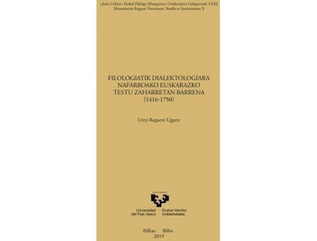 Livro Filologiatik dialektologiara Nafarroako euskarazko testu zaharretan barrena (1416-1750) de Reguero Ugarte, Urtzi (Basco)