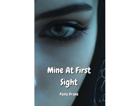 Livro Mine At First Sight de Paola Drake (Inglês)