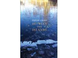 Livro Between the Islands de Philip Gross (Inglês)