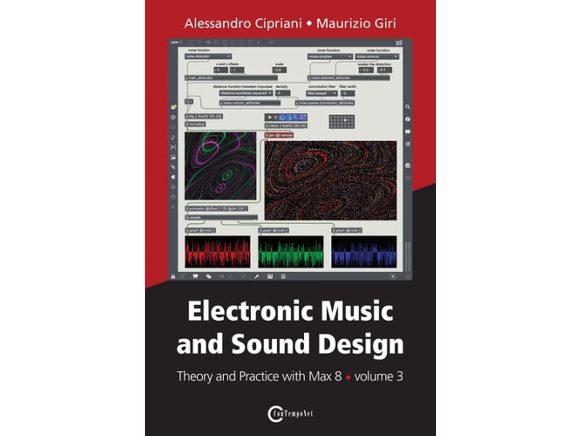 Livro Electronic Music And Sound Design - Theory And Practice With Max 8 - Volume 3 De Alessandro Cipriani E Maurizio Giri (inglês)