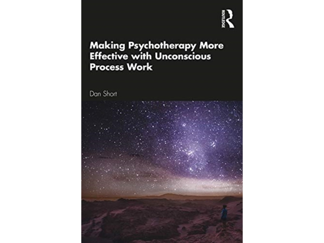 Livro Making Psychotherapy More Effective with Unconscious Process Work de Dan Short (Inglês)