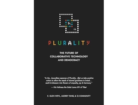 Livro Plurality The Future of Collaborative Technology and Democracy de E Glen Weyl e Audrey Tang (Inglês)