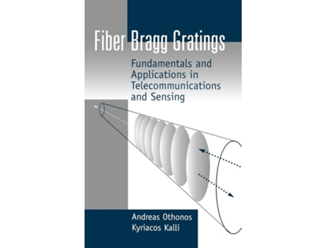 Livro Fiber Bragg Gratings Fundamentals And De Andreas Othonos E Kyriacos Kalli (inglês - Capa Dura)