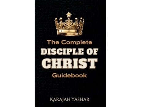 Livro The Complete Disciple of Christ Guidebook de Yashar (Inglês)