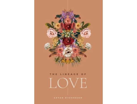 Livro The Lineage Of Love De Shyah Dickerson (inglês - Capa Dura)