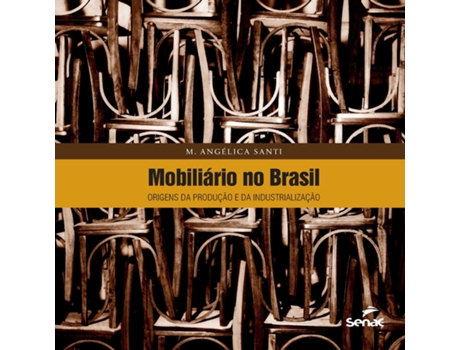 Livro Mobiliário No Brasil De M Angelica De Santi (inglês)