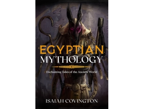 Livro Egyptian Mythology De Isaiah Covington (inglês)