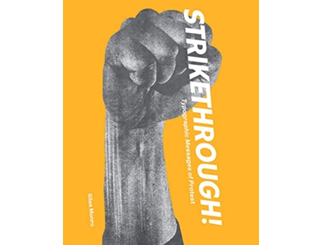 Livro Strikethrough Typographic Messages of Protest de Silas Munro (Inglês - Capa Dura)